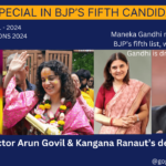 Arun Govil, Kangana Ranaut & Maneka Gandhi make up the BJP’s fifth list